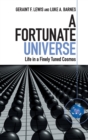 Image for A fortunate universe  : life in a finely tuned cosmos