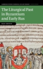 Image for The liturgical past in Byzantium and early Rus