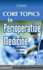 Image for Core topics in perioperative medicine