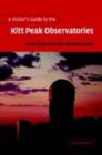 Image for A visitor&#39;s guide to the Kitt Peak observatories