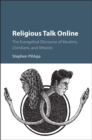 Image for Religious talk online  : the evangelical discourse of Muslims, Christians, and atheists