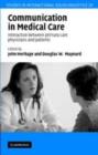 Image for Communication in medical care: interaction between primary care physicians and patients