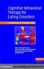 Image for Cognitive behavioral therapy for eating disorders: a comprehensive treatment guide