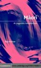Image for Maori: a linguistic introduction