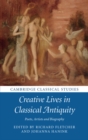 Image for Creative lives in classical antiquity  : poets, artists and biography