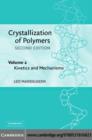 Image for Crystallization of polymers.:  (Kinetics and mechanisms)