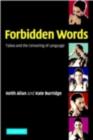 Image for Forbidden words: taboo and the censoring of language