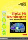 Image for Clinical MR neuroimaging: diffusion, perfusion, and spectroscopy