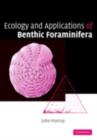 Image for Ecology and applications of benthic foraminifera