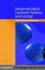 Image for Designing digital computing systems with Verilog