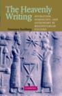 Image for The heavenly writing: divination, horoscopy, and astronomy in Mesopotamian culture