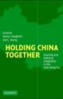 Image for Holding China together: diversity and national integration in the post-Deng era