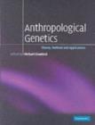 Image for Anthropological genetics: theory, methods and applications