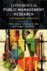 Image for Experiments in public management research  : challenges and contributions