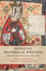 Image for Medieval historical writing  : Britain and Ireland, 500-1500