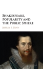 Image for Shakespeare, Popularity and the Public Sphere
