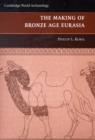 Image for The making of bronze age Eurasia