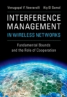 Image for Interference management in wireless networks  : fundamental bounds and the role of cooperation