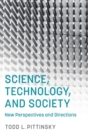 Image for Science, technology, and society  : new perspectives and directions