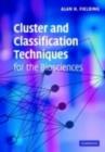 Image for Cluster and classification techniques for the biosciences