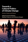 Image for Towards a Cultural Politics of Climate Change