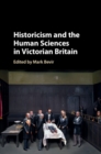 Image for Historicism and the human sciences in Victorian Britain
