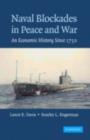 Image for Naval blockades in peace and war: an economic history since 1750