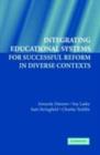 Image for Integrating educational systems for successful reform in diverse contexts