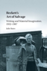 Image for Beckett&#39;s art of salvage  : writing and material imagination, 1932-1987