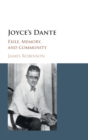 Image for Joyce&#39;s Dante  : exile, memory, and community