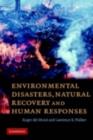 Image for Environmental disasters, natural recovery and human responses