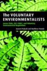 Image for The voluntary environmentalists: green clubs, ISO 14001, and voluntary regulations