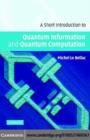 Image for A short introduction to quantum information and quantum computation