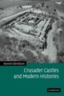 Image for Crusader castles and modern histories