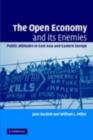 Image for The open economy and its enemies: public attitudes in East Asia and Eastern Europe