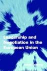 Image for Leadership and negotiation in the European Union