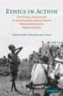 Image for Ethics in action: the ethical challenges of international human rights nongovernmental organizations