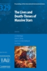 Image for The Lives and Death-Throes of Massive Stars (IAU S329)