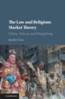 Image for The law and religious market theory  : China, Taiwan, and Hong Kong