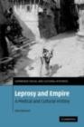 Image for Leprosy and empire: a medical and cultural history