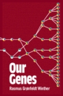 Image for Our genes  : a philosophical perspective on human evolutionary genomics