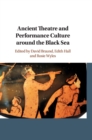 Image for Ancient theatre and performance culture around the Black Sea