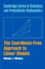 Image for The coordinate-free approach to linear models