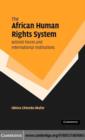 Image for The African human rights system, activist forces, and international institutions