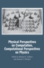 Image for Physical perspectives on computation, computational perspectives on physics