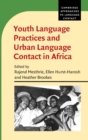Image for Youth Language Practices and Urban Language Contact in Africa