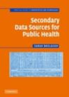 Image for Secondary data sources for public health: a practical guide