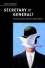 Image for Secretary or general?: the UN Secretary-General in world politics