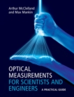 Image for Optical measurements for scientists and engineers  : a practical guide