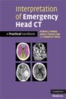 Image for Interpretation of emergency head CT: a practical handbook